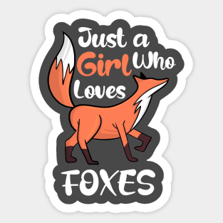 Just a Girl Who Loves Foxes Sticker